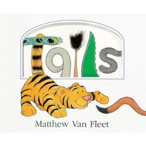 Tails Lift-The-Flap and More! -- Matthew Van Fleet
